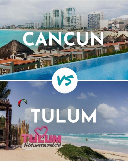 Cancun vs Tulum comparison: Which ones is better, Cancun or Tulum?