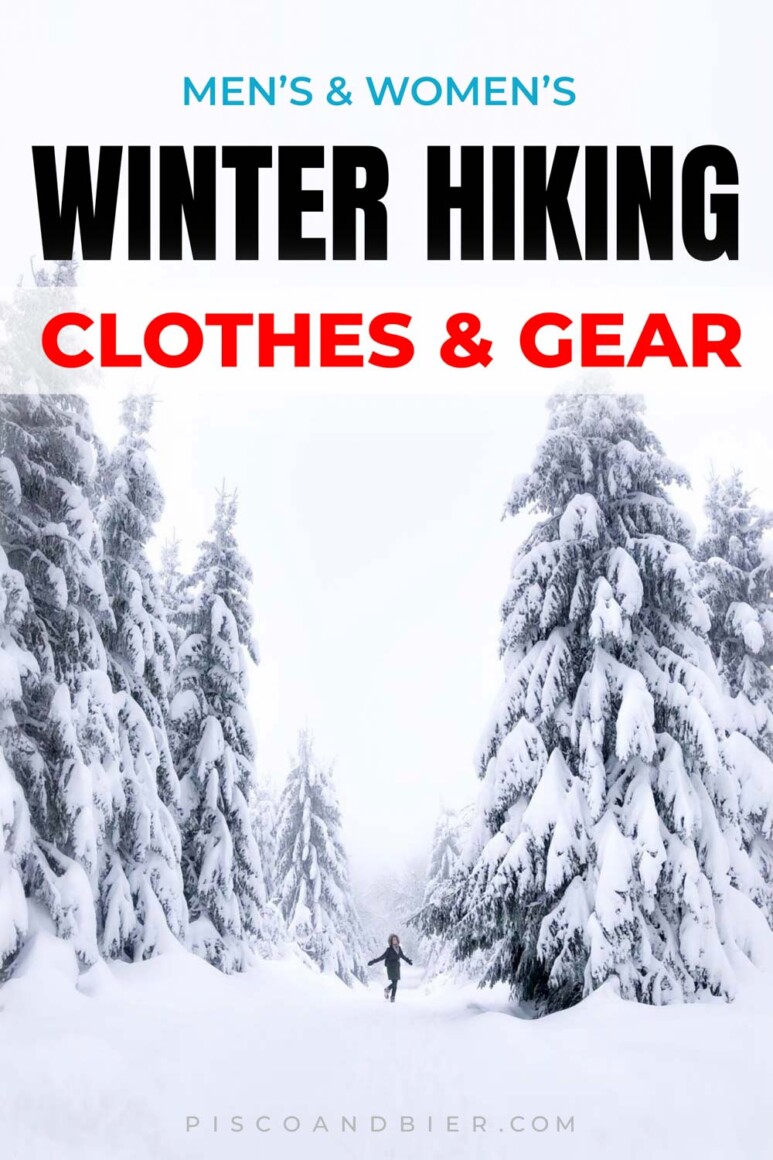 Winter hiking clothes and gear for women and men. Winter hiking gear and outfits.